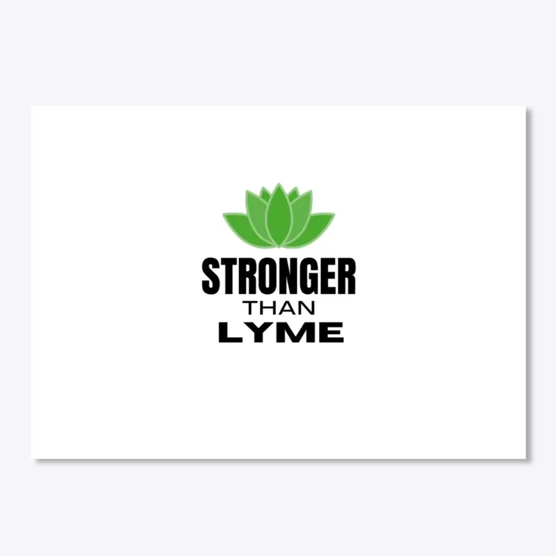 Stronger than Lyme